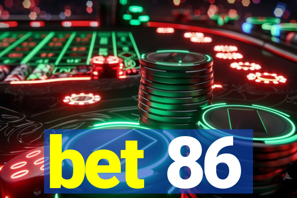 bet 86